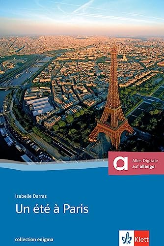 Un été à Paris: Buch + online-Angebot. Französische Lektüre für das 3. und 4. Lernjahr. Mit Annotationen (Collection Enigma)